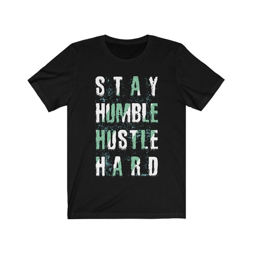 Stay Humble Hustle Hard