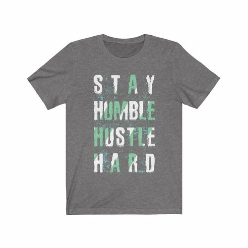 Stay Humble Hustle Hard